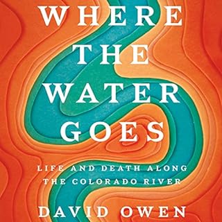 Where the Water Goes Audiobook By David Owen cover art