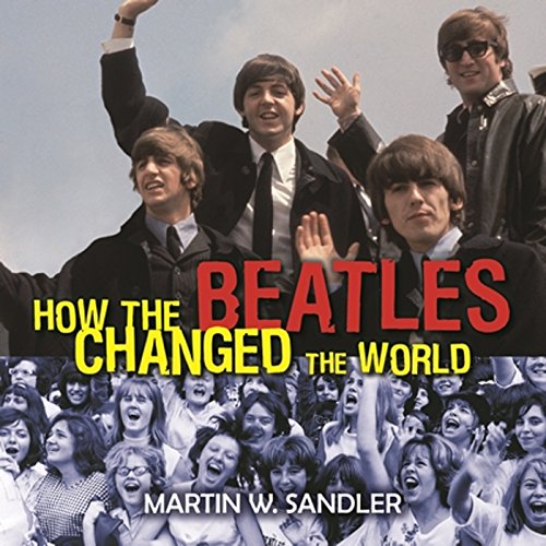 Page de couverture de How the Beatles Changed the World