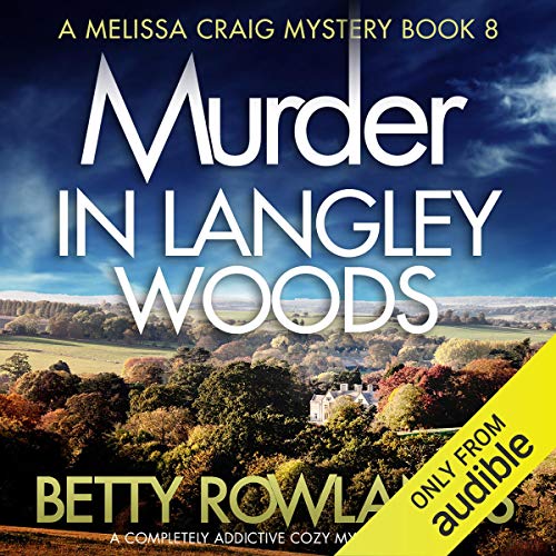 Murder in Langley Woods: A Completely Addictive Cozy Mystery Novel cover art