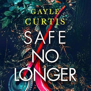 Safe No Longer Audiobook By Gayle Curtis cover art