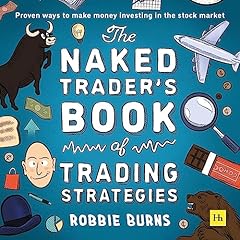 The Naked Trader's Book of Trading Strategies cover art