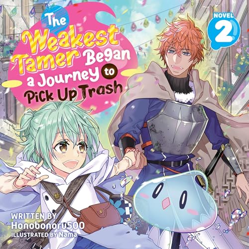 The Weakest Tamer Began a Journey to Pick up Trash Vol. 2 cover art