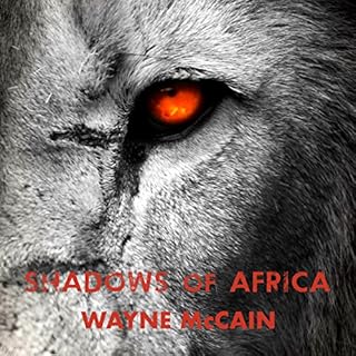 Shadows of Africa Audiobook By Wayne McCain cover art