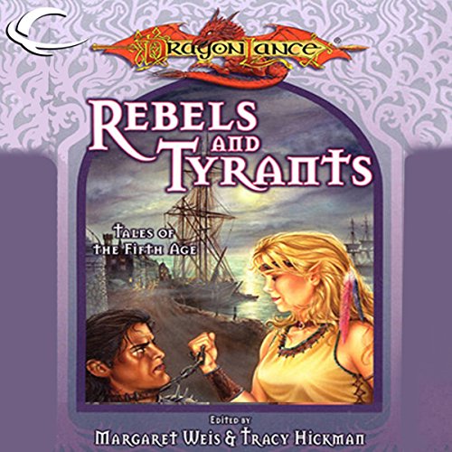 Rebels and Tyrants: Tales of the Fifth Age cover art