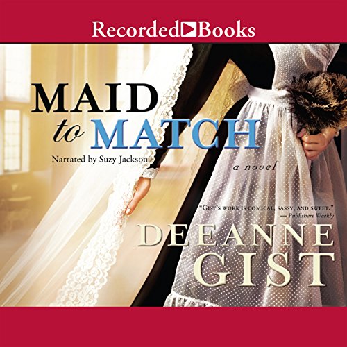 Maid to Match Audiobook By Deeanne Gist cover art