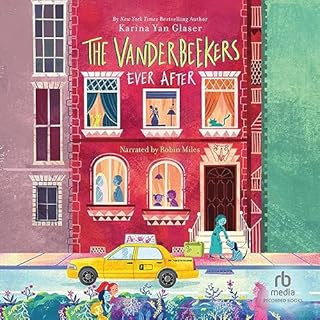 The Vanderbeekers Ever After Audiobook By Karina Yan Glaser cover art