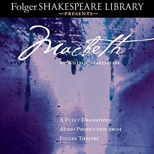 Page de couverture de Macbeth: Fully Dramatized Audio Edition