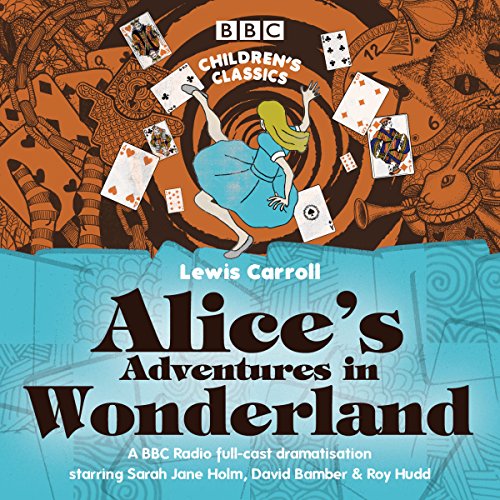 Alice's Adventures in Wonderland (BBC Children's Classics) cover art