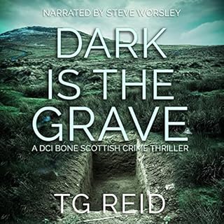 Dark Is the Grave Audiobook By T. G. Reid cover art