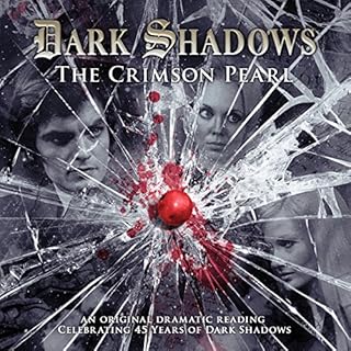 Dark Shadows - The Crimson Pearl Audiolibro Por James Goss, Joseph Lidster arte de portada