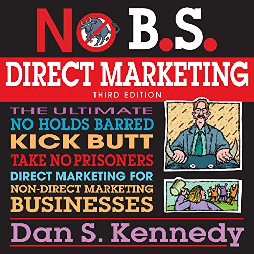 No BS Direct Marketing Audiobook By Dan S. Kennedy cover art