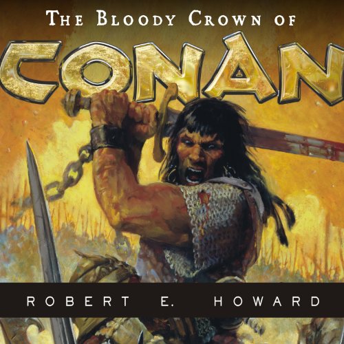 The Bloody Crown of Conan Audiolibro Por Robert E. Howard arte de portada