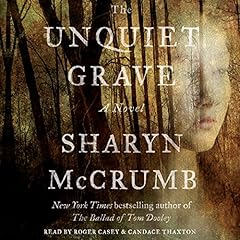 The Unquiet Grave Audiobook By Sharyn McCrumb cover art