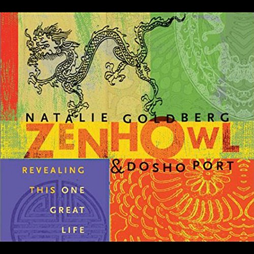 Zen Howl Audiobook By Natalie Goldberg, Dosho Port cover art