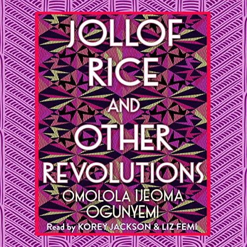 Jollof Rice and Other Revolutions Audiolivro Por Omolola Ijeoma Ogunyemi capa