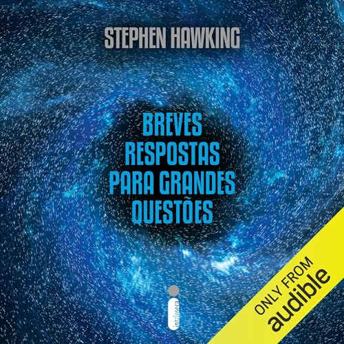 Breves respostas para grandes questões Audiolivro Por Stephen Hawking capa