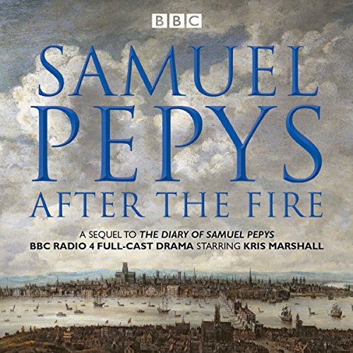 The Diary of Samuel Pepys: Pepys - After the Fire cover art