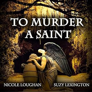 To Murder a Saint Audiobook By Nicole Loughan cover art