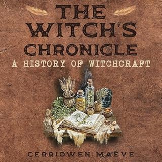 The Witch's Chronicle Audiobook By Cerridwen Maeve cover art