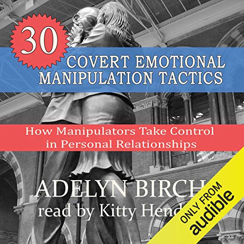 30 Covert Emotional Manipulation Tactics: How Manipulators Take Control in Personal Relationships Audiolibro Por Adelyn Birch arte de portada