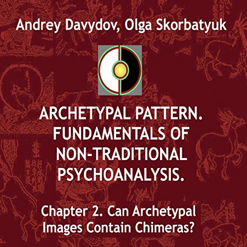 Chapter 2. Can Archetypal Images Contain Chimeras? cover art