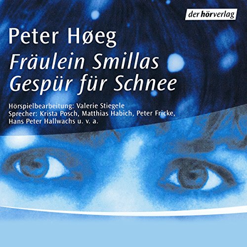 Fräulein Smillas Gespür für Schnee Audiobook By Peter Høeg cover art