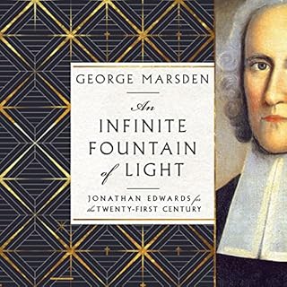 An Infinite Fountain of Light Audiobook By George M. Marsden cover art