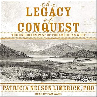 The Legacy of Conquest Audiolibro Por Patricia Nelson Limerick PhD arte de portada