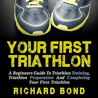 Your First Triathlon Audiolibro Por Richard Bond arte de portada