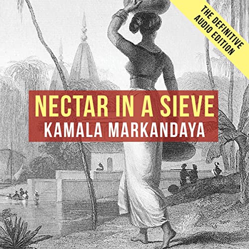 Nectar in a Sieve Audiolibro Por Kamala Markandaya arte de portada