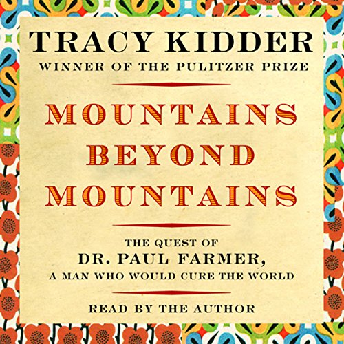 Mountains Beyond Mountains Audiobook By Tracy Kidder, Michael French - adaptation cover art