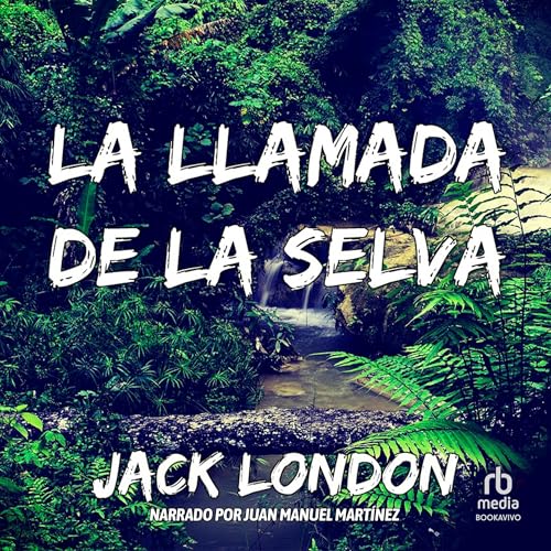 La llamada de la selva [The Call of the Wild] Audiolivro Por Jack London capa