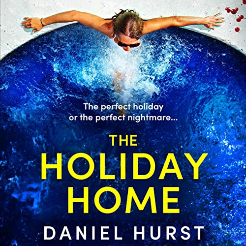 The Holiday Home Audiolibro Por Daniel Hurst arte de portada