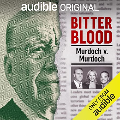 Bitter Blood: Murdoch v. Murdoch Podcast with Alan Ruck cover art