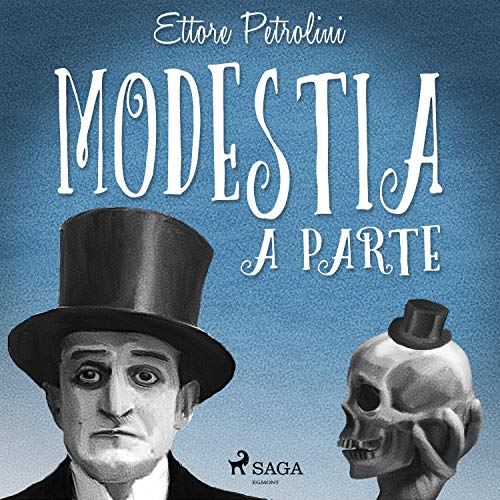 Modestia a parte Audiobook By Ettore Petrolini cover art