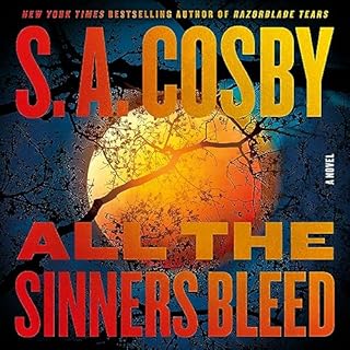 All the Sinners Bleed Audiobook By S. A. Cosby cover art