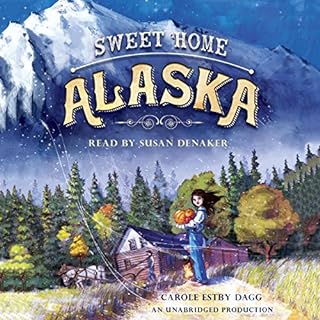 Sweet Home Alaska Audiobook By Carole Estby Dagg cover art