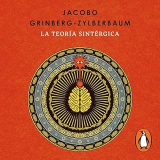 La teoría sintérgica [Sintergy Theory] Audiobook By Jacobo Grinberg-Zylberbaum cover art