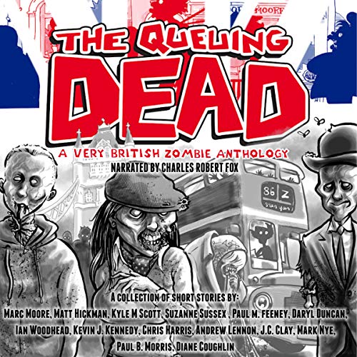 The Queuing Dead: A Very British Zombie Anthology cover art