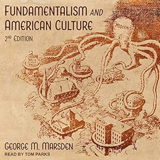 Fundamentalism and American Culture Audiobook By George M. Marsden cover art