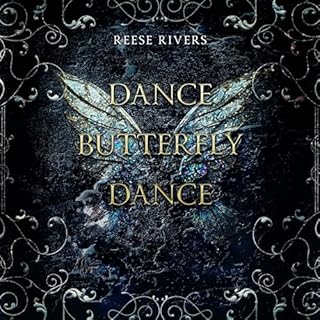 Dance Butterfly Dance Audiobook By Reese Rivers cover art