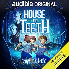 House of Teeth Audiobook By Dan Jolley cover art