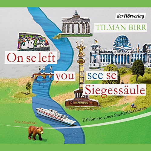 On se left you see se Siegessäule Audiolivro Por Tilman Birr capa