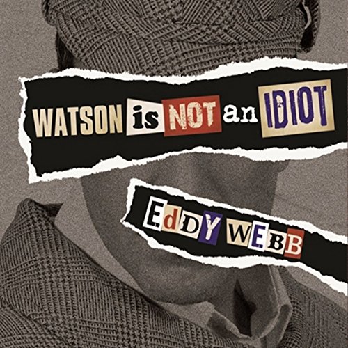 Watson Is Not an Idiot Audiolivro Por Eddy Webb capa