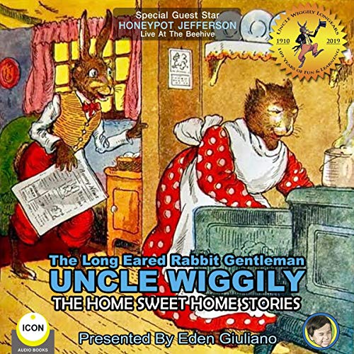 The Long Eared Rabbit Gentleman Uncle Wiggily - The Home Sweet Home Stories cover art