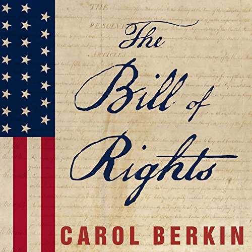 The Bill of Rights Audiobook By Carol Berkin cover art