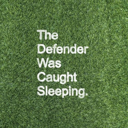 The Defender Was Caught Sleeping Podcast By Ewan Cameron cover art