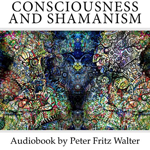 Consciousness and Shamanism Titelbild