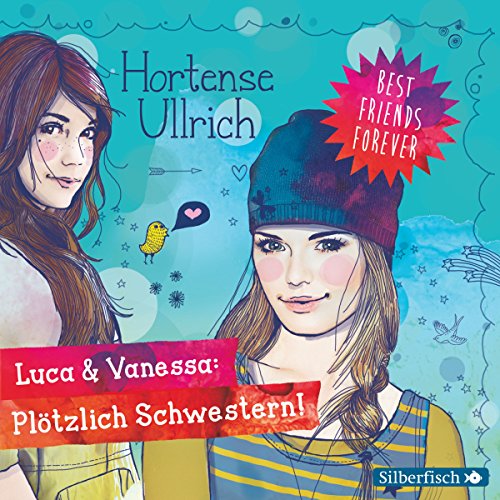 Luca & Vanessa: Plötzlich Schwestern! Audiolivro Por Hortense Ullrich capa