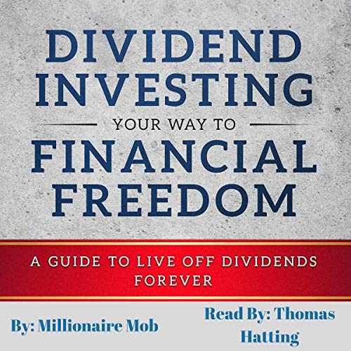 Dividend Investing Your Way to Financial Freedom: A Guide to Live Off Dividends Forever Titelbild